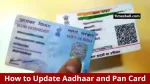 Aadhaar-Pan Update: नया घर बदला तो चुटकियों में आधार और पैन में अपडेट करें नाम, पता, जानें आसान तरीका