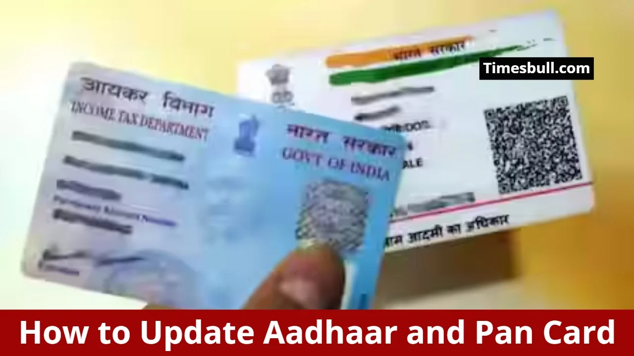 How to Update Aadhaar and Pan Card