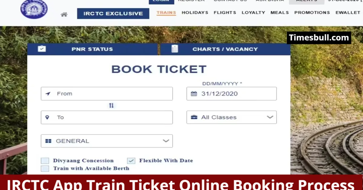 IRCTC App Train Ticket Online Booking Process