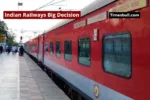 Indian Railways Big Decision