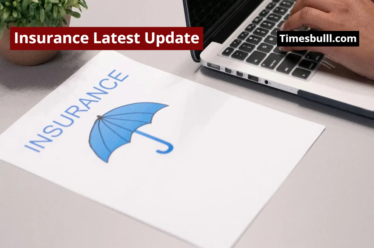 Insurance Latest Update