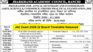 JAC Exam 2026 12 Board Timetable Released – Check Exam Dates Pattern and Important Guidelines at jac.jharkhand.gov.in