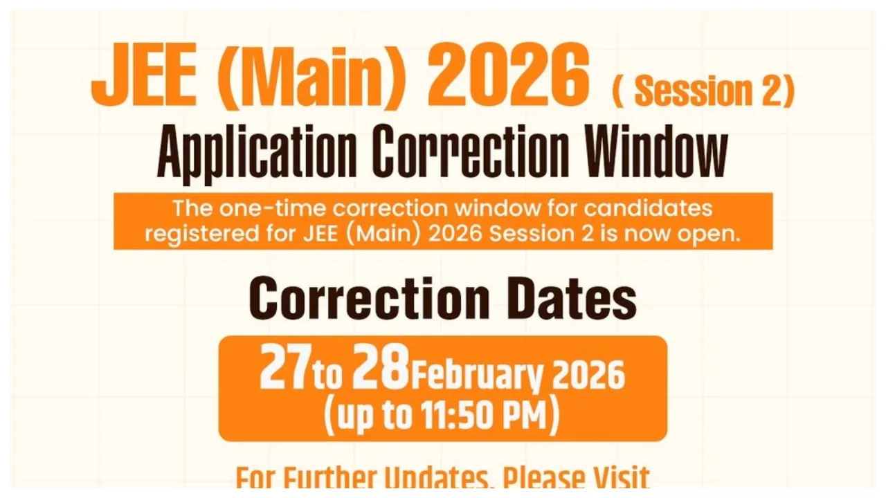 JEE Main 2026 Session 2 Correction Window – Today Last Chance to Edit Form at jeemain.nta.nic.in