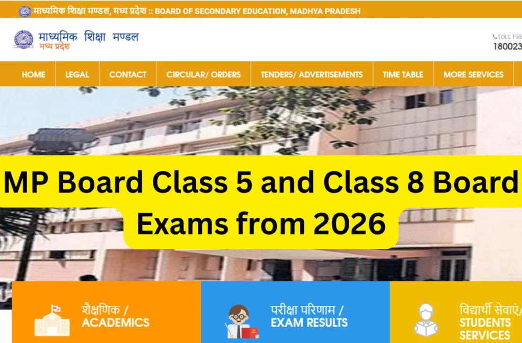 MP Board Class 5 and Class 8 Board Exams from 2026 : Big Education Reform Update Official website mpbse.nic.in