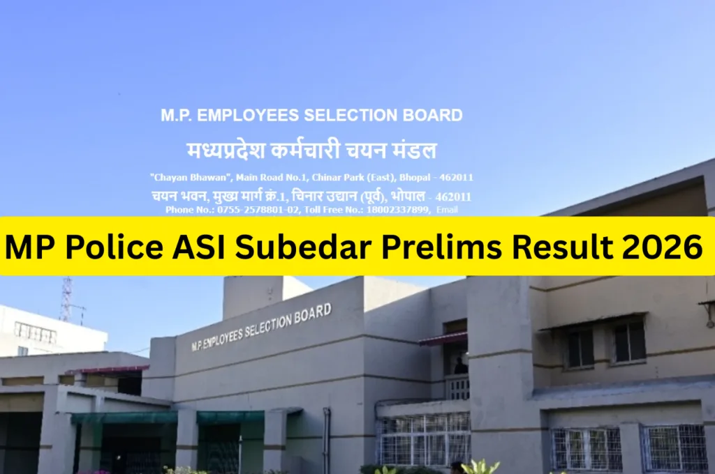MP Police ASI Subedar Prelims Result 2026 – Result Date PDF Link and Next Stage Details
