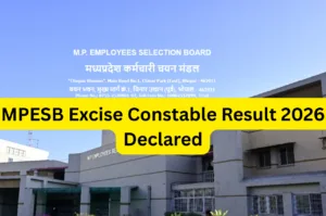 MPESB Excise Constable Result 2026 Declared – Check Result at esbmp.gov.in in Education category