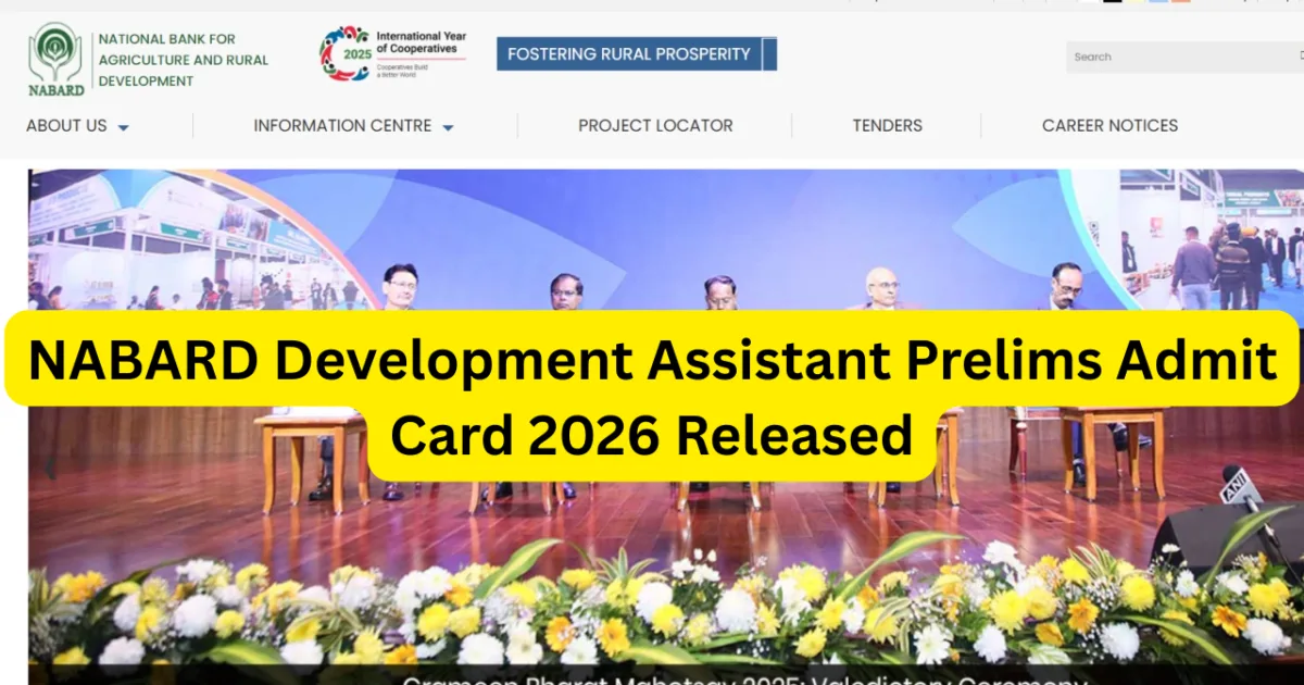 NABARD Development Assistant Prelims Admit Card 2026 Released