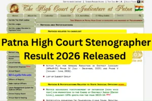 Patna High Court Stenographer Result 2026 Released – Result PDF Download patnahighcourt.gov.in