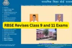 RBSE Revises Class 9 and 11 Exams