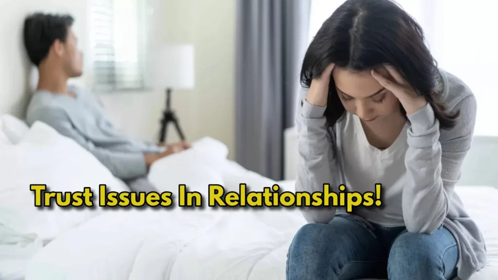 Are Trust Issues and Fear Creating Distance in Your Relationship? Learn How to Overcome Relationship Anxiety