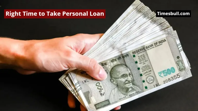 Right Time to Take Personal Loan