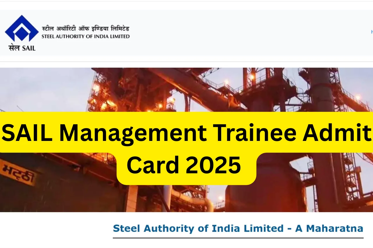 SAIL Management Trainee Admit Card 2025