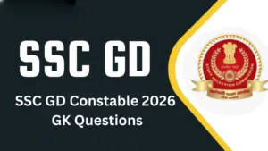 SSC GD Constable 2026 GK Questions - Important History Polity Science and Current Affairs for Exam Preparation in Education category