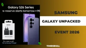Samsung Galaxy Unpacked Event 2026 Time Or Date Announced- Company Will Provide Free Charger! in Gadgets category