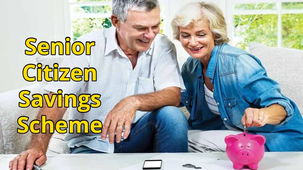 Senior Citizen Savings Scheme