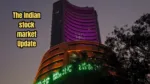The Indian stock market Update