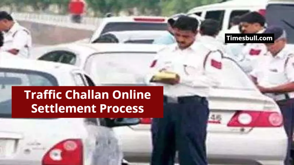 Traffic Challan Online Settlement Process