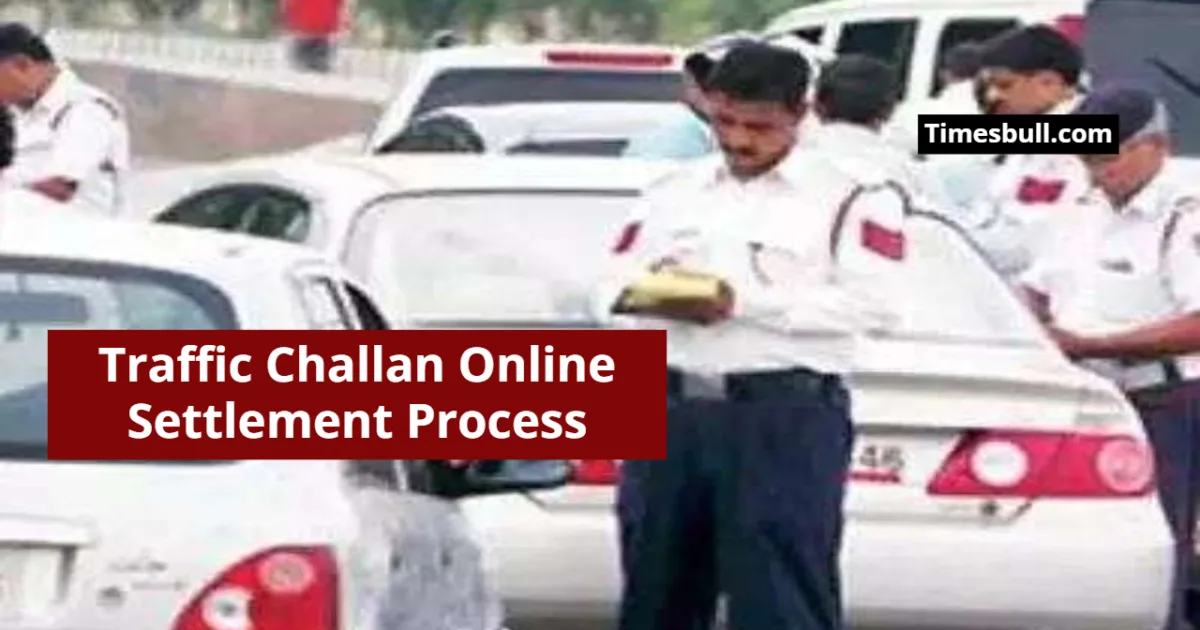 Traffic Challan Online Settlement Process