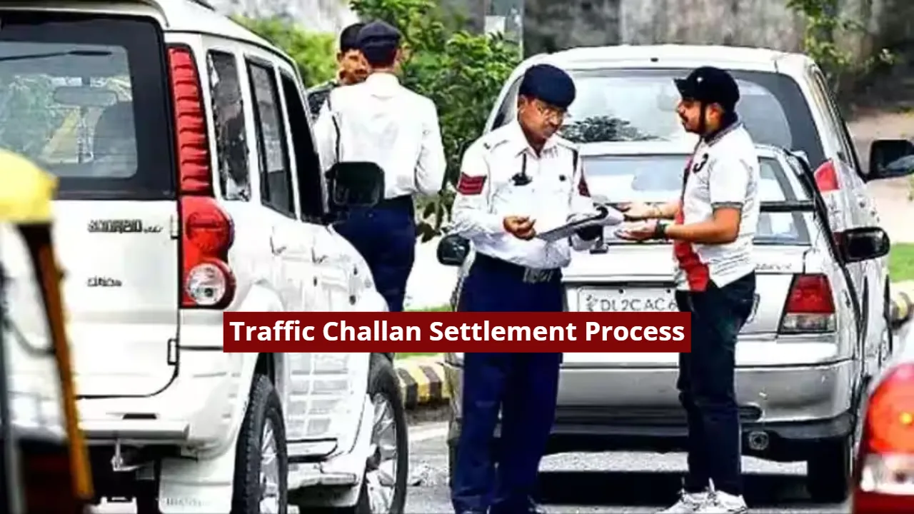 Traffic Challan Settlement Process