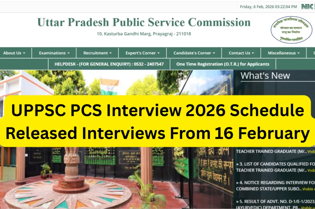 UPPSC PCS Interview 2026 Schedule Released Interviews From 16 February – uppsc.up.nic.in