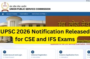 UPSC 2026 Notification Released for CSE and IFS Exams – Apply Online at upsconline.nic.in in Education category