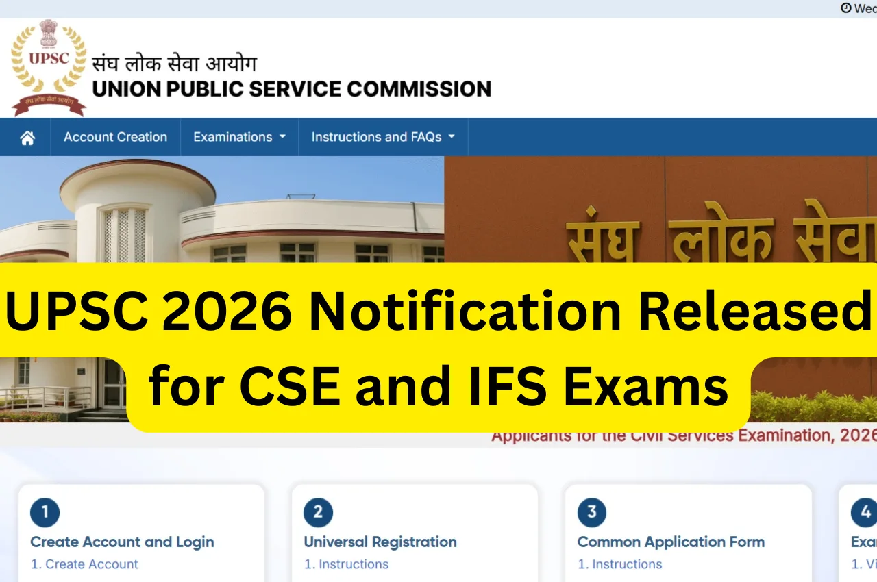 UPSC 2026 Notification Released for CSE and IFS Exams