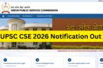 UPSC CSE 2026 Notification Out