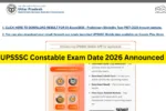 UPSSSC Constable Exam Date 2026 Announced