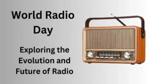 World Radio Day 2026 Theme and History - Important GK Questions for UPSC SSC Exams in Education category