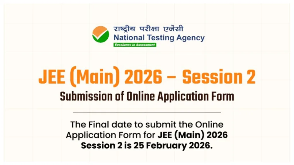 JEE Main 2026 – Session 2 Registration Ends TODAY, Registration Link Closing at 9 PM at jeemain.nta.nic.in