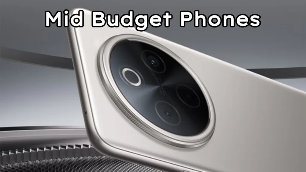 Mid Budget Phones