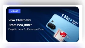 Flipkart Big Bachat Days: Get Vivo T4 Pro At Rs 24999, Click Great Selfies With Camera