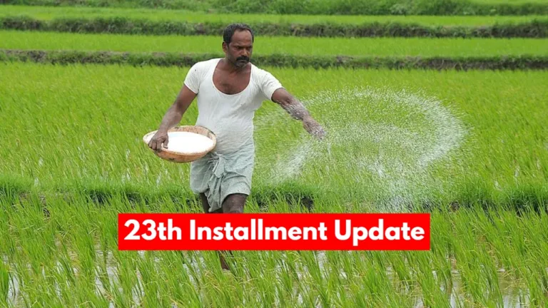 Which Month Will Farmers Receive the 23rd Installment of ₹2000?