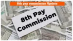 8th Pay Commission Update – Government Likely to Increase DA to 60%, Salary Hike Calculations Explained
