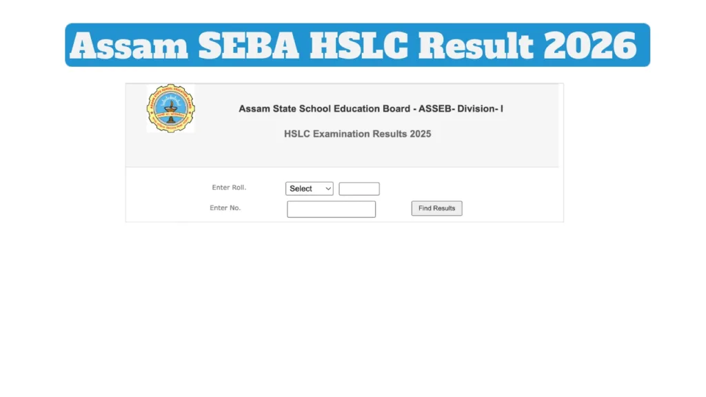 Assam SEBA HSLC Result 2026 – How to Check Class 10 Score Via Roll Number, Direct Link Here