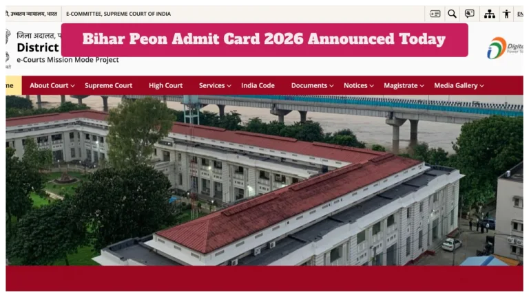 Bihar Peon Admit Card 2026 Announced Today – Download Hall Ticket Now at patna.dcourts.gov.in