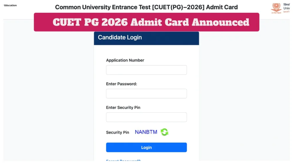 CUET PG 2026 Admit Card Announced – Direct link to Download at exams.nta.nic.in