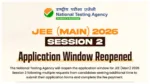 JEE Main 2026 – Session 2 Registration Reopened, Apply at jeemain.nta.nic.in on March 13