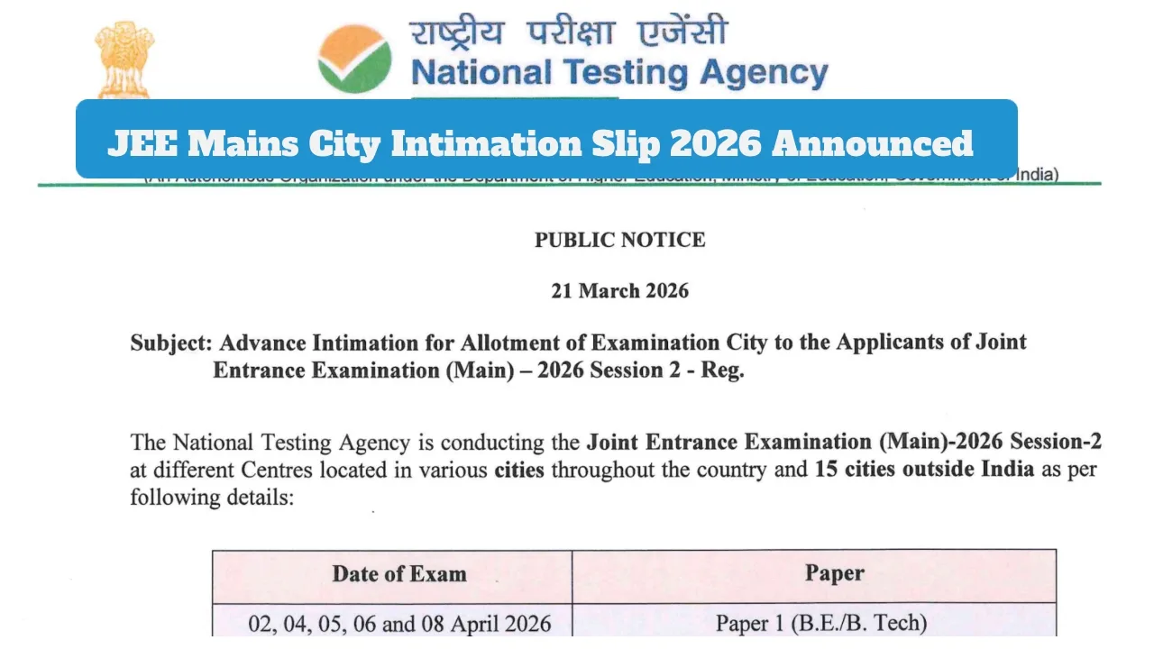 JEE Main 2026 Session 2 – How to Download Exam City Slip at jeemain.nta.nic.in, Direct Link Here