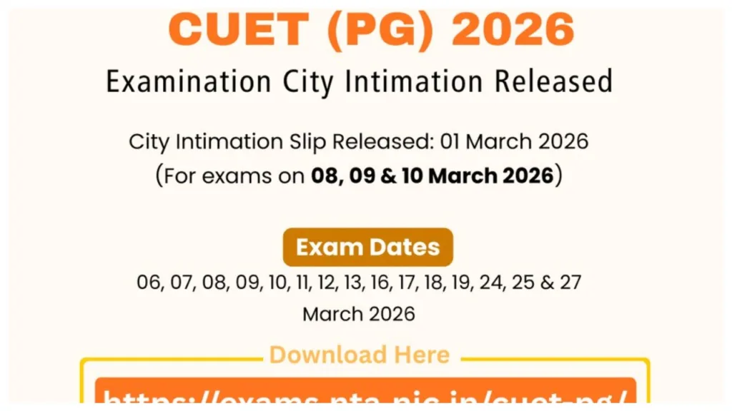 CUET PG 2026 City Slip OUT – Download Link for March 16–27 Exams at exams.nta.nic.in