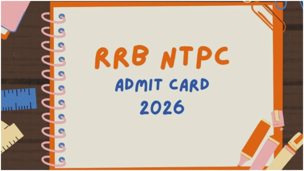 How to Download NTPC Exam Admit Card? Know the Easy Way