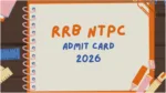 How to Download NTPC Exam Admit Card? Know the Easy Way