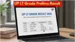 How to Check UP LT Grade Prelims Result for These Subjects? Know the Way