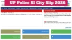 UP Police SI City Slip 2026 Announced Soon – Download Exam City Intimation at uppbpb.gov.in