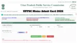 UPPSC Mains Admit Card 2026 Released – How to Download Mains Hall Ticket at uppsc.up.nic.in; Exam Starts March 29