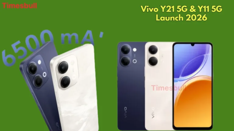Vivo Y Series 5G Launch 2026: Y21 & Y11 with 6500mAh Battery, Price & Features Inside