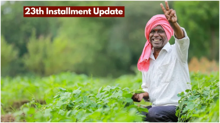 PM Kisan Yojana – When Will the 23rd Installment of 2,000 Rupees Be Received? How to Check