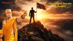 Chanakya Nitti 2026: Top 5 Career Tips for Success & Professional Growth 4 Chanakyas Secrets to Success