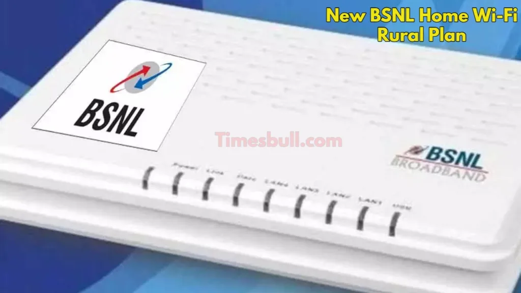 New BSNL Home Wi Fi Rural Plan