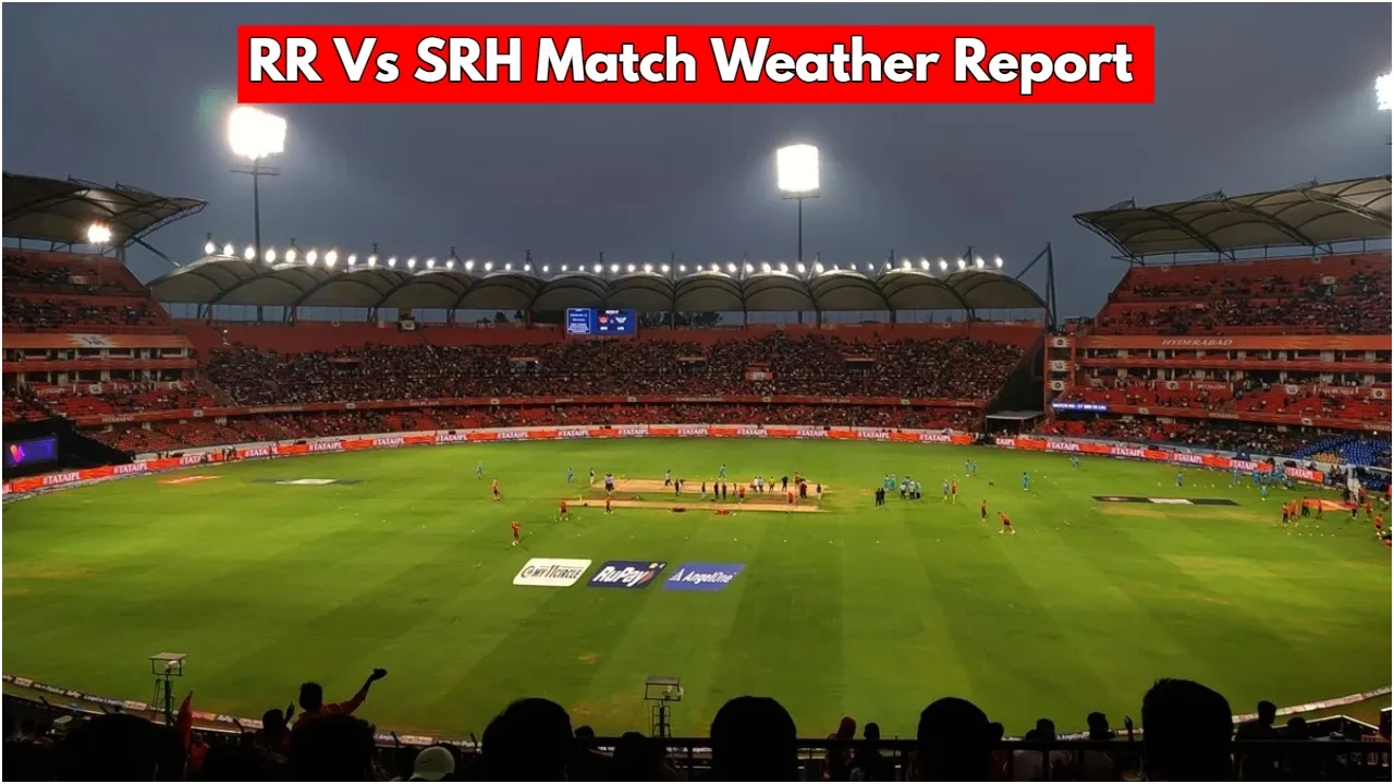 RR Vs SRH Weather